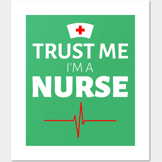 Trust Me I'm A Nurse Cool Gift For Any Nursing Student Nursing Assistant Wall Art by klimentina